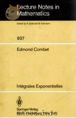 LECTURE NOTES IN MATHEMATICS 937: INTEGRALES EXPONENTIELLES 1982 PDF电子版封面 3540115668;0387115668