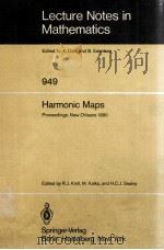 LECTURE NOTES IN MATHEMATICS 949: HARMONIC MAPS 1982 PDF电子版封面 3540115951;0387115951