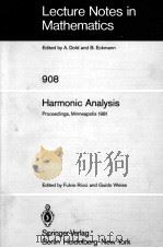 LECTURE NOTES IN MATHEMATICS 908: HARMONIC ANALYSIS 1982 PDF电子版封面 3540111883;0387111883