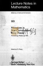 LECTURE NOTES IN MATHEMATICS 951: ADVANCES IN NON-COMMUTATIVE RING THEORY（1982 PDF版）