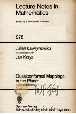LECTURE NOTES IN MATHEMATICS 978: QUASICONFORMAL MAPPINGS IN THE PLANE: PARAMETRICAL METHODS 1983 PDF电子版封面 3540119892;0387119892