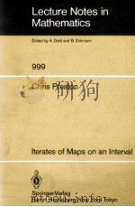 LECTURE NOTES IN MATHEMATICS 999: ITERATES OF MAPS ON A INTERVAL 1983 PDF电子版封面 3540123229;0387123229