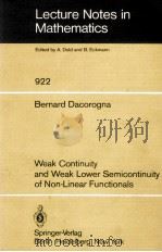 LECTURE NOTES IN MATHEMATICS 922: WEAK CONTINUITY AND WEAK LOWER SEMICONTINUITY OF NON-LINEAR FUNCTI 1982 PDF电子版封面 3540114882;0387114882