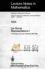 LECTURE NOTES IN MATHEMATICS 1024: LIE GROUP REPRESENTATIONS I 1983 PDF电子版封面 3540127259;0387127259