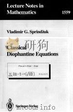 LECTURE NOTES IN MATHEMATICS 1559: CLASSICAL DIOPHANTINE EQUATIONS（1992 PDF版）