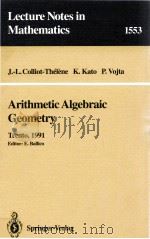 ARITHMETIC ALGEBRAIC GEOMETRY 1993 PDF电子版封面 3540571108;0387571108