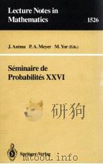 LECTURE NOTES IN MATHEMATICS 1526: SEMINAIRE DE PROBABILITES XXVI 1992 PDF电子版封面 3540560211;0387560211