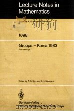 LECTURE NOTES IN MATHEMATICS 1098: GROUPS - KOREA 1983（1984 PDF版）
