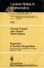 LECTURE NOTES IN MATHEMATICS 1101: RESOLUTION OF SURFACE SINGULARITIES 1984 PDF电子版封面 3540139044;0387139044