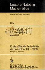 LECTURE NOTES IN MATHEMATICS 1117: ECOLE D'ETE DE PROBABILITES DE SAINT-FLOUR XIII - 1983 1985 PDF电子版封面 3540152032;0387152032