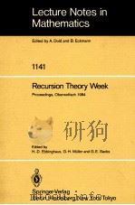LECTURE NOTES IN MATHEMATICS 1141: RECURSION THEORY WEEK   1985  PDF电子版封面  3540156739;0387156739   