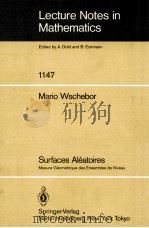LECTURE NOTES IN MATHEMATICS 1147: SURFACES ALEATORES（1985 PDF版）