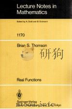 LECTURE NOTES IN MATHEMATICS 1170: REAL FUNCTIONS（1985 PDF版）