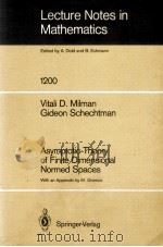 LECTURE NOTES IN MATHEMATICS 1200: ASYMPTOTIC THEORY OF FINITE DIMENSIONAL NORMED SPACES（1986 PDF版）