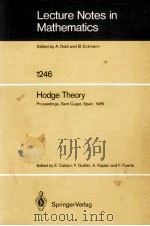 LECTURE NOTES IN MATHEMATICS 1246: HODGE THEORY（1987 PDF版）