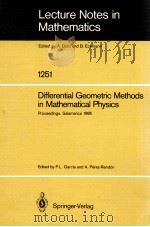 LECTURE NOTES IN MATHEMATICS 1251: DIFFERENTIAL GEOMETRIC METHODS IN MATHEMATICAL PHYSICS（1987 PDF版）