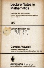 LECTURE NOTES IN MATHEMATICS 1277: COMPLEX ANALYSIS III（1987 PDF版）
