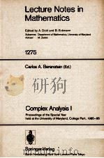 LECTURE NOTES IN MATHEMATICS 1275: COMPLEX ANALYSIS I（1987 PDF版）