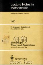 LECTURE NOTES IN MATHEMATICS 1320: SEMIGROUPS THEORY AND APPLICATIONS（1988 PDF版）