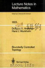 LECTURE NOTES IN MATHEMATICS 1323: BOUNDEDLY CONTROLLED TOPOLOGY（1988 PDF版）