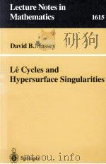 LE CYCLES AND HYPERSURFACE SINGULARITIES 1995 PDF电子版封面 9783540603955