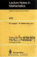 LECTURE NOTES IN MATHEMATICS 1415: CINQUANTE ANS DE POLYNOMES FIFTY YEARS OF POLYNOMIALS（1990 PDF版）
