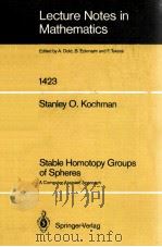 LECTURE NOTES IN MATHEMATICS 1423: STABLE HOMOTOPY GROUPS OF SPHERES（1990 PDF版）