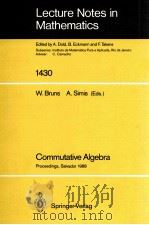 LECTURE NOTES IN MATHEMATICS 1430: COMMUTATIVE ALGEBRA（1990 PDF版）