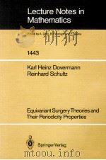 LECTURE NOTES IN MATHEMATICS 1443: EQUIVARIANT SURGERY THEORIES AND THEIR PERODICITY PROPERTIES（1990 PDF版）