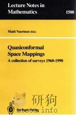 QUASICONFORMAL SPACE MAPPINGS   1992  PDF电子版封面  3540554181;0387554181   