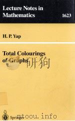TOTAL COLOURINGS OF GRAPHS 1996 PDF电子版封面 9783540607175