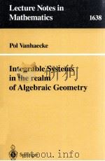 INTEGRABLE SYSTEMS IN THE REALM OF ALGEBRAIC GEOMETRY 1996 PDF电子版封面 9783540618867