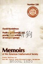 POSITIVE POLYNOMIALS AND PRODUCT TYPE ACTIONS OF COMPACT GROUPS 1985 PDF电子版封面