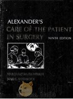 ALEXANDER‘S CARE OF THE PATIENT IN SURGERY NINTH EDITION 1991 PDF电子版封面