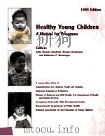 HEALTHY YOUNG CHILDREN:A MANUAL FOR PROGRAMS 1995 PDF电子版封面