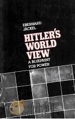 HITLER‘S WORLD VIEW:A BLUEPRINT FOR POWER 1981 PDF电子版封面