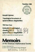 TOPOLOGICAL INVARIANTS OF QUASI-ORDINARY SINGULARITIES AND EMBEDDED TOPOLOGICAL CLASSIFICATION OF QU 1988 PDF电子版封面 0821824511