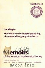 MODULES OVER THE INTEGRAL GROUP RING OF A NON-ABELIAN GROUP OF ORDER PQ 1986 PDF电子版封面 0821823434