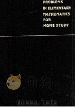 FROBLEMS IN ELEMENTARY MATHEMATICS FOR HOME STUDY（ PDF版）