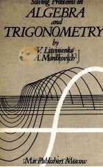 SOLVING PVLBLEMS IN ALGEBRA AND TRIGONOMETRY 1987 PDF电子版封面