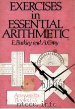 EXERCISES IN ESSENTIAL ARITHMETIC ANSWERS TO BOOKS 1-3 1980 PDF电子版封面 0080241689
