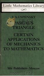 PASCAL'S TRIANGLE . CERTAIN APPLICATIONS OF MECHANICS TO MATHEMATICS（1979 PDF版）