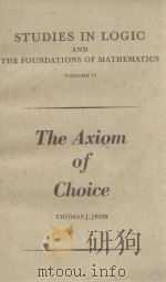 THE AXIOM OF CHOICE 1973 PDF电子版封面 0444104844