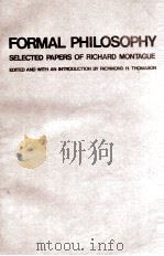 FORMAL PHILOSOPHY SELECTED PAPERS OF RICHARD MONTAGUE 1979 PDF电子版封面 RICHMOND H. THOMASON