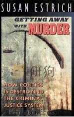 GETTING AWAY WITH MURDER 1998 PDF电子版封面 0674354117