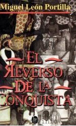 EL REVERSO DE LA CONQUISTA 1964 PDF电子版封面 9682700442