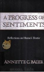 A PROGRESS OF SENTIMENTS 1991 PDF电子版封面 0674713850