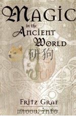 MAGIC IN THE ANCIENT WORLD 1997 PDF电子版封面 0674541510