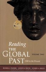 READING THE GLOBAL PAST VOLUME Ⅱ 1500 TO THE PRESENT 1998 PDF电子版封面 0312171927