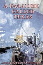 A PARADISE CALLED TEXAS 1985 PDF电子版封面 0153021985